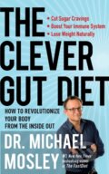 Kniha: The Clever Gut Diet (Dr Michael Mosley). Atria Books, 2018