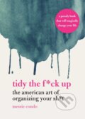 Kniha: Tidy the F*ck Up (Messie Condo). Racehorse, 2019