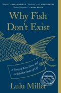Kniha: Why Fish Dont Exist (Lulu Miller). Simon & Schuster, 2021