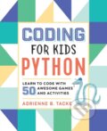 Kniha: Coding for Kids: Python (Adrienne B. Tacke). Rockridge, 2019