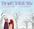 Kniha: Ten Ways To Hear Snow (Cathy Camper). , 2020