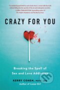 Kniha: Crazy for You (Kerry Cohen). , 2021