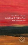 Kniha: War and Religion (Jolyon Mitchell a Joshua Rey). Oxford University Press, 2021