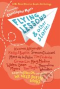 Kniha: Flying Lessons & Other Stories (Grace Lin, Ellen Oh, Tim Tingle, Soman Chainani, Meg Medina, Matt de la Peña, Kwame Alexander, Kelly J. Baptist a Jacqueline Woodson). , 2018