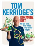 Kniha: Tom Kerridge''s Dopamine Diet (Tom Kerridge). Bloomsbury, 2017