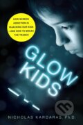 Kniha: Glow Kids (Nicholas Kardaras). St Martin's Press, 2017