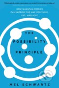 Kniha: Possibility Principle The (Mel Schwartz). Sounds True, 2017