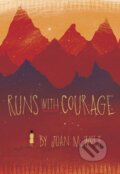 Kniha: Runs With Courage (Joan M. Wolf). , 2017