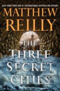 Kniha: The Three Secret Cities (Matthew Reilly). Pocket Books, 2019
