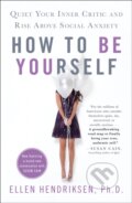Kniha: How To Be Yourself (Ellen Hendriksen). , 2019