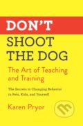 Kniha: Don''t Shoot the Dog (Karen Pryor). Simon & Schuster, 2019