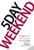 Kniha: 5 Day Weekend Freedom Make Your Life H (Garrett B. Gunderson a Nik Halik). Bard Press, 2018