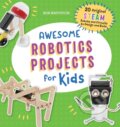 Kniha: Awesome Robotics Projects for Kids (Bob Katovich). Rockridge, 2019
