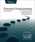 Kniha: Practical Programming (Jason Montojo, Paul Gries a Jennifer Campbell). Pragmatic Bookshelf, 2018