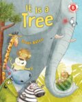 Kniha: It Is a Tree (Susan Batori). Holiday house, 2021