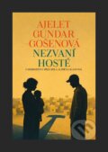 Kniha: Nezvaní hosté (Ajelet Gundar-Gošenová). Garamond, 2026