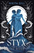 Kniha: Styx: The River (Nikita Gill). Simon & Schuster, 2027