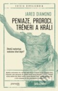 Kniha: Peniaze, proroci, tréneri a králi  (Jared Diamond). Premedia, 2026