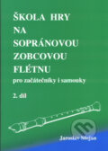 Škola hry na sopránovou zobcovou flétnu 2 - Jaroslav Stojan, 2000