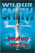 Kniha: Právo meča (Wilbur Smith). Ikar, 2001