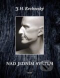 Kniha: Nad jedním světem (J. H. Krchovský). Host, 2004