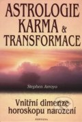 Astrologie, karma a transformace - Stephen Arroyo, 2002