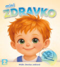 Kniha: miniZdravko (Denisa Jaššová). pediatrickadenjas s.r.o., 2026