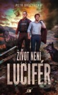 Kniha: Život není Lucifér (Petr Brožovský). Epocha, 2026