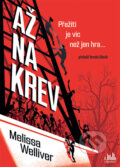 Kniha: Až na krev (Melissa Welliver). Cosmopolis, 2026