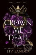 Kniha: Crown Me Dead (Liv Zander). HarperCollins Publishers, 2026