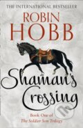 Kniha: Shaman´s Crossing (Robin Hobb). HarperCollins Publishers, 2019