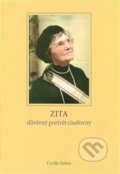 Zita - důvěrný portrét císařovny - Cyrille Debris, Kartuzianské nakladatelství, 2013