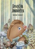 Kniha: Divočák Jindříšek (Kristina Čechalová). , 2026