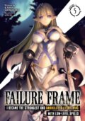 Kniha: Failure Frame: I Became the Strongest and Annihilated Everything With Low-Level Spells (Light Novel) Vol. 5 (Kaoru Shinozaki). Seven Seas, 2022