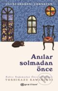 Kniha: Anilar Solmadan Önce (Toshikazu Kawaguchi a Şebnem Soral Tamer). , 2025