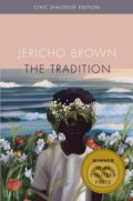 Kniha: The Tradition (Jericho Brown). Copper Canyon, 2022