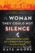 Kniha: Woman They Could Not Silence (Kate Moore). Sourcebooks, 2022