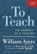 Kniha: To Teach (William Ayers). Teachers College, 2025