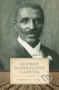 Kniha: George Washington Carver (Christina Vella). , 2022