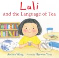 Kniha: Luli and the Language of Tea (Andrea Wang). Holiday house, 2026