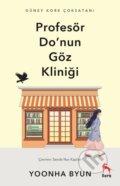 Kniha: Profesör Do''nun Göz Klinigi (Yoonha Byun a Serap Çakır Özcan). , 2025