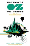 Kniha: Ultimate OZ Universe (Cullen Bunn a Larry King). , 2025