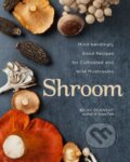 Kniha: Shroom (Becky Selengut). Andrews McMeel, 2022