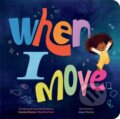 Kniha: When I Move (Carole Boston Weatherford). , 2026