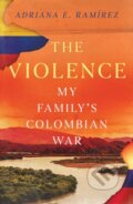 Kniha: The Violence (Adriana E. Ramirez). Scribner, 2026