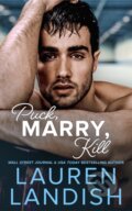 Kniha: Puck, Marry, Kill (Lauren Landish). , 2026