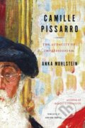Kniha: Camille Pissarro (Adriana Hunter a Anka Muhlstein). Other Press, 2023