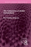 Kniha: The Coherence of Gothic Conventions (Eve Kosofsky Sedgwick). Routledge, 2023