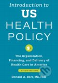 Kniha: Introduction to US Health Policy (Donald A. Barr). Johns Hopkins University, 2023