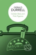 Kniha: Golden Bats and Pink Pigeons (Gerald Durrell). MacMillan, 2026